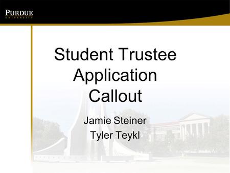 Student Trustee Application Callout Jamie Steiner Tyler Teykl.