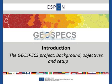 Introduction The GEOSPECS project: Background, objectives and setup.