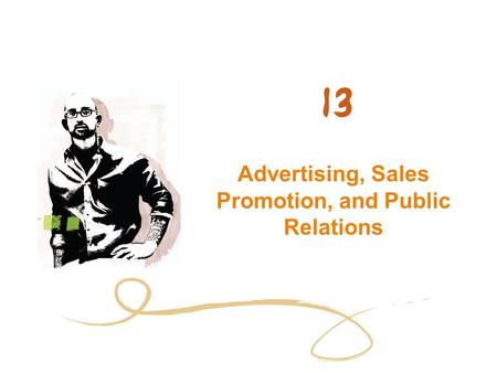 Advertising, Sales Promotion, and Public Relations.