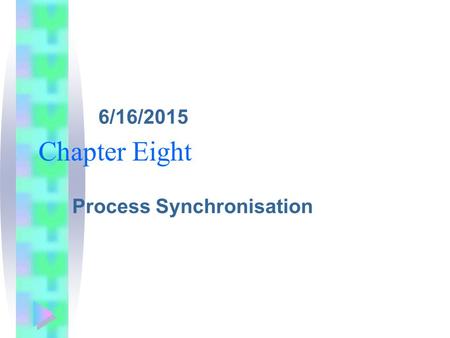 6/16/2015 Chapter Eight Process Synchronisation. Index Objectives Concurrent processes and Asynchronous concurrent processes Process synchronisation Mutual.
