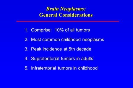 Brain Neoplasms: General Considerations