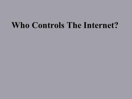 Who Controls The Internet?. Internet Radio and the DMCA.