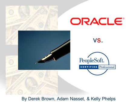 Vs.vs. By Derek Brown, Adam Nasset, & Kelly Phelps.