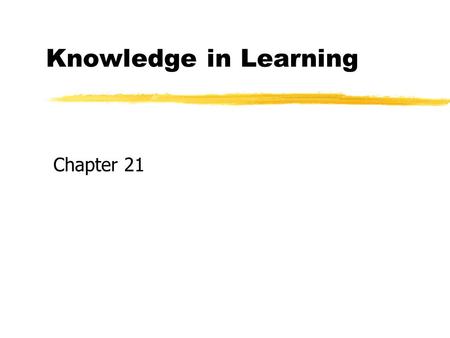 Knowledge in Learning Copyright, 1996 © Dale Carnegie & Associates, Inc. Chapter 21.
