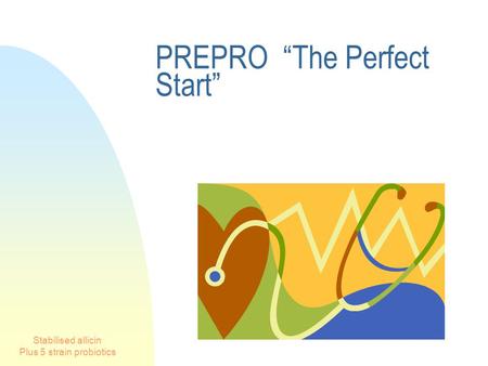 Stabilised allicin Plus 5 strain probiotics PREPRO “The Perfect Start”