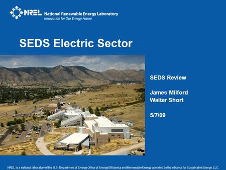 NREL is a national laboratory of the U.S. Department of Energy Office of Energy Efficiency and Renewable Energy operated by the Alliance for Sustainable.