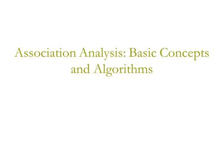 Association Analysis: Basic Concepts and Algorithms.