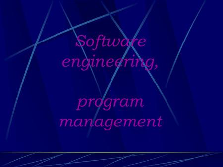 Software engineering, program management. The problem  Software is expensive to design! – Industry estimates put software development labor costs at.