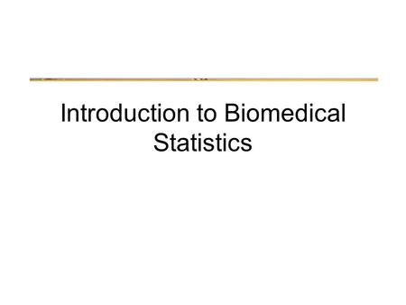 Introduction to Biomedical Statistics. Signal Detection Theory What do we actually “detect” when we say we’ve detected something?