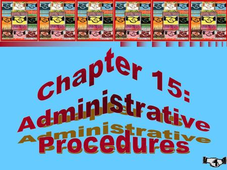 1 Chapter 15: Administrative Procedures. 2 ADMINISTRATIVE PROCEDURES (1 of 2) n Role of the IRS n Audits of tax returns n Requests for rulings n Due dates.