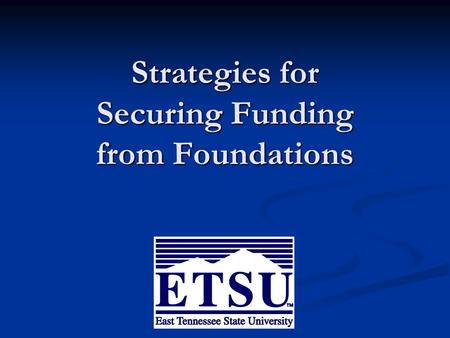 Strategies for Securing Funding from Foundations.