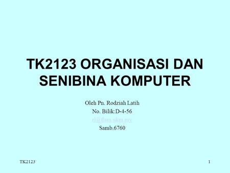 TK2123 ORGANISASI DAN SENIBINA KOMPUTER