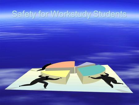 Safety for Workstudy Students.  Learning Objectives: –Demonstrate appropriate action in case of alarm –Demonstrate appropriate action for chemical spill.