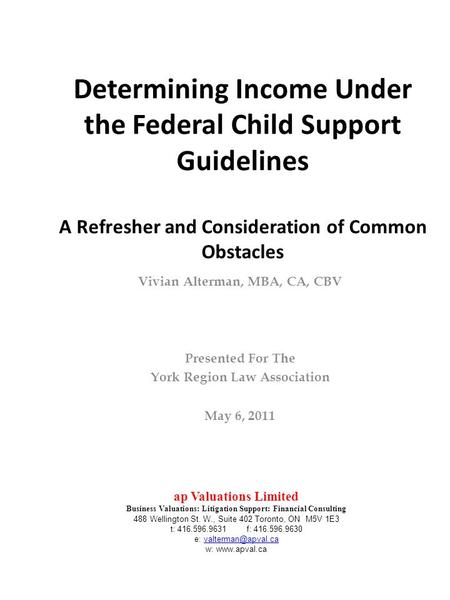 Determining Income Under the Federal Child Support Guidelines A Refresher and Consideration of Common Obstacles Vivian Alterman, MBA, CA, CBV Presented.