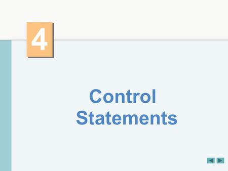 4 Control Statements.