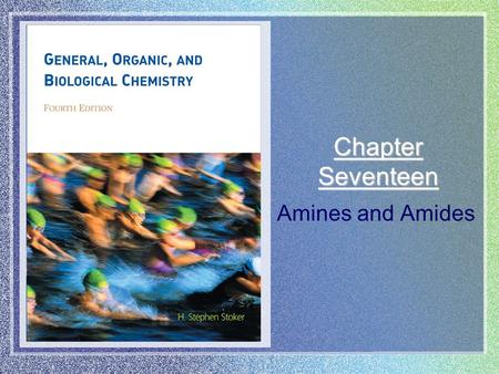 Chapter Seventeen Amines and Amides.