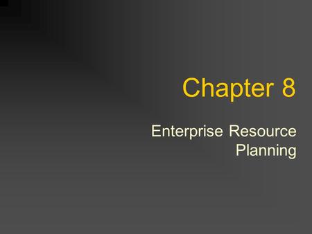 Chapter 8 Enterprise Resource Planning. Case 1: The data After class, download the data and experiment.