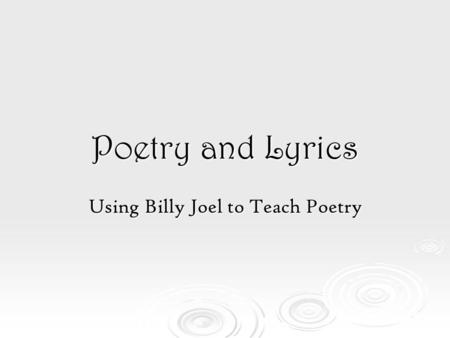 Using Billy Joel to Teach Poetry