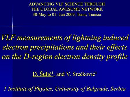VLF measurements of lightning induced electron precipitations and their effects on the D-region electron density profile D. Šulić, and V. D. Šulić 1, and.