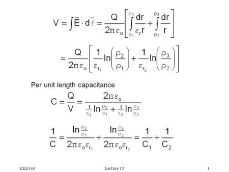 EEE340Lecture 151 Per unit length capacitance. EEE340Lecture 152 3-10.2 Multi-conductor Systems This section is very useful in high speed electronics.