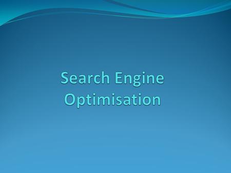 What is SEO ? Search engine optimisation Way to optimise your web-site to increase your page rank in SE.