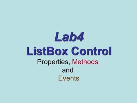 Lab4 ListBox Control Properties, Methods and Events.