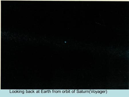 Looking back at Earth from orbit of Saturn(Voyager)