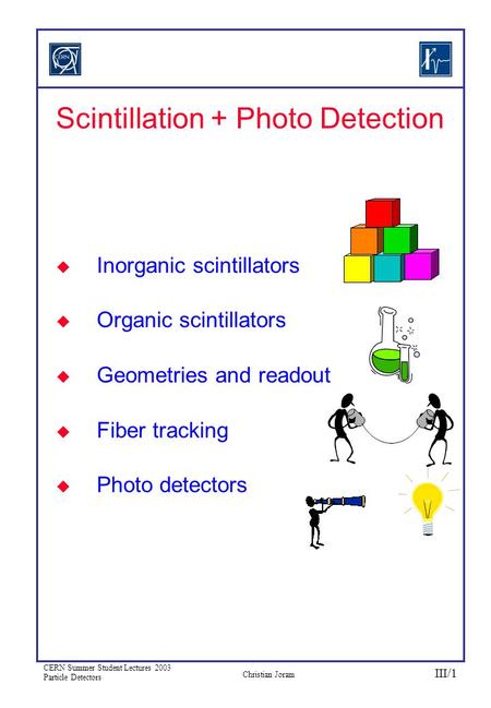 Scintillation + Photo Detection