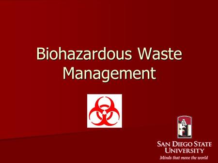 Biohazardous Waste Management. Types of Biohazardous Waste Solid Solid –Labware (flasks, tubes, plates, bottle, vials) –Lab waste (stocks, specimens,