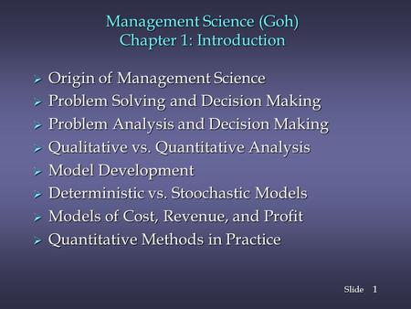 Management Science (Goh) Chapter 1: Introduction