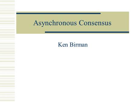 Asynchronous Consensus