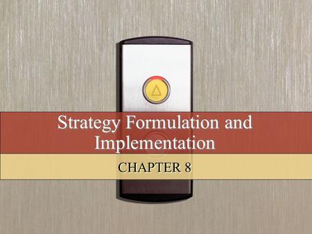 Strategy Formulation and Implementation