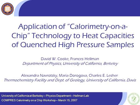 University of California at Berkeley – Physics Department – Hellman Lab Application of “Calorimetry-on-a- Chip” Technology to Heat Capacities of Quenched.