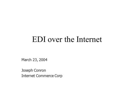 March 23, 2004 Joseph Conron Internet Commerce Corp