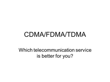 Which telecommunication service is better for you?