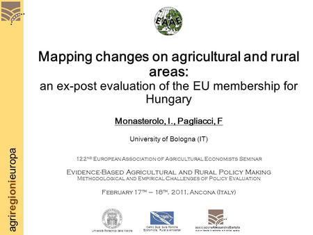 Agriregionieuropa Mapping changes on agricultural and rural areas: an ex-post evaluation of the EU membership for Hungary Monasterolo, I., Pagliacci, F.
