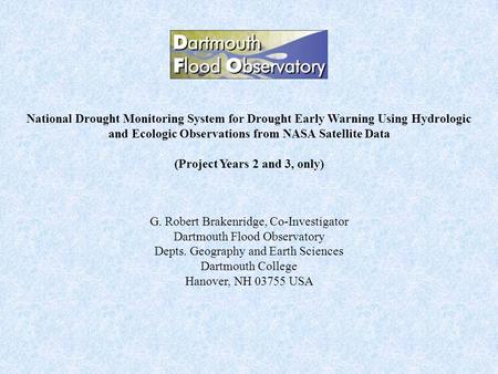 National Drought Monitoring System for Drought Early Warning Using Hydrologic and Ecologic Observations from NASA Satellite Data (Project Years 2 and 3,