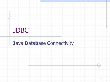 1 JDBC Java Database Connectivity. 2  c.pdf