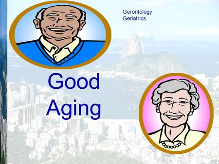 Good Aging Gerontology Geriatrics. Lecture no. 11 Critical illness in old age By Dr. Hala Yehia.
