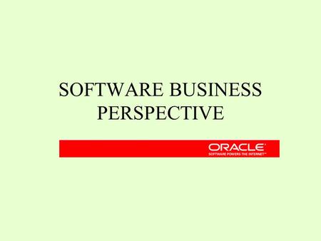 SOFTWARE BUSINESS PERSPECTIVE. ORACLE PORTAL solutionsORACLE PORTAL solutionsORACLE PORTAL solutionsORACLE PORTAL solutions.