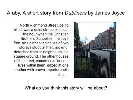 Araby, A short story from Dubliners by James Joyce