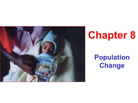 Population Change Chapter 8. Principles of Population Ecology Population ecologists ask: 1) How many are in the population? 2) Are its numbers increasing.