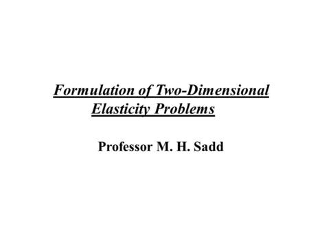 Formulation of Two-Dimensional Elasticity Problems