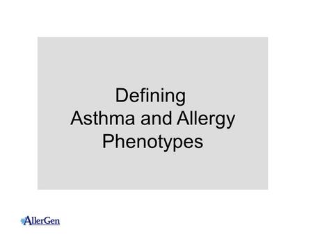 Defining Asthma and Allergy Phenotypes. M A C R O S O C I A L E N V T M I C R O S O C I A L LIFE COURSE PERSPECTIVE Psycho-neuro-endocrine cascades Psycho-neuro-immune.