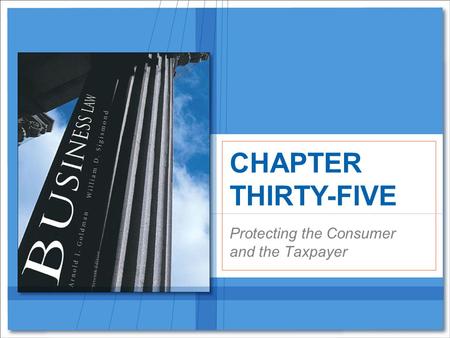 Protecting the Consumer and the Taxpayer CHAPTER THIRTY-FIVE.