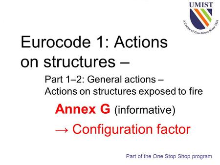Eurocode 1: Actions on structures – Part 1–2: General actions – Actions on structures exposed to fire Part of the One Stop Shop program Annex G (informative)
