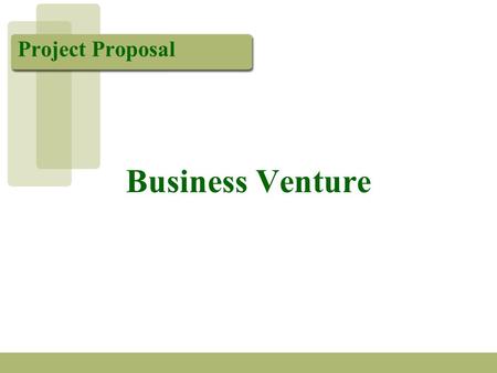 Project Proposal Business Venture. Team #3 Members Rahma Said (Organizer) Matt Binondo (Summarizer) Daniel Honeyfield (Techie)