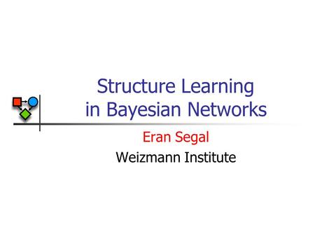 Structure Learning in Bayesian Networks
