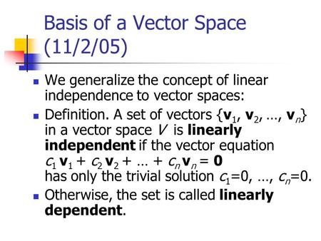 Basis of a Vector Space (11/2/05)