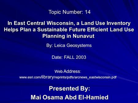 In East Central Wisconsin, a Land Use Inventory Helps Plan a Sustainable Future Efficient Land Use Planning in Nunavut In East Central Wisconsin, a Land.